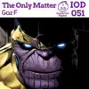 Stream & download The Only Matter - Single