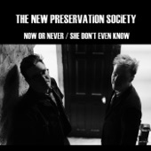 The New Preservation Society - She Don't Even Know