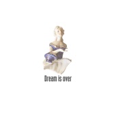 Dream is over - EP artwork