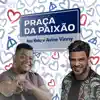 Praça da Paixão - Single album lyrics, reviews, download