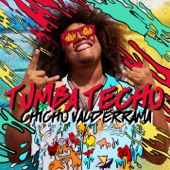 Chicho Valderrama - Tumba Techo