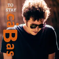 To Stay - Single by Cabas album reviews, ratings, credits