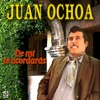 Juan Ochoa - De Mí Te Acordarás
