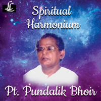 Pt. Pundalik Bhoir & Aneesh Pradhan - Spiritual Harmonium artwork