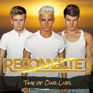 Reconnected - Time of Our Lives (Radio Edit) - 排舞 音樂