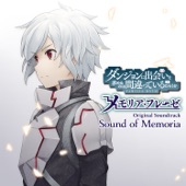 「ダンまち〜メモリア・フレーゼ〜」オリジナルサウンドトラック Sound of Memoria artwork