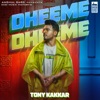 Dheeme Dheeme (feat. Neha Sharma) - Single, 2019