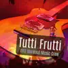 Tutti Frutti - Single album lyrics, reviews, download
