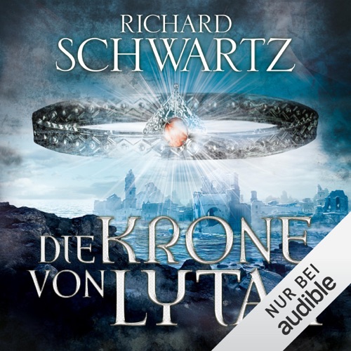 Audio Die Krone Von Lytar Die Lytar Chronik 1 By Richard - 