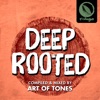 Deep Rooted (Compiled & Mixed by Art of Tones), 2020