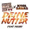 Deine Mutter (Remix) [feat. Nessi] - EP album lyrics, reviews, download