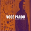 Você Parou by KT Gomez iTunes Track 1