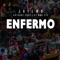 Enfermo (feat. Dj Mad Pee & Anthony Cruz) - Jaylmb lyrics