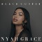 Black Coffee - Nyah Grace lyrics