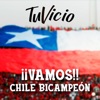 Tu Vicio - ¡¡Vamos!! Chile Bicampeón