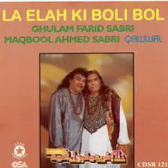 La Elah Ki Boli Bol by Sabri Brothers album reviews, ratings, credits