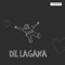 Dil Lagana (feat. Kaprila) - Girish Nakod lyrics