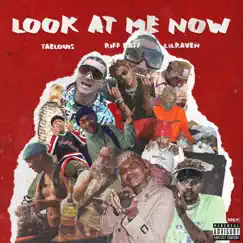 Look at Me Now - Single by Lil Raven, Riff Raff & Tae Louis album reviews, ratings, credits