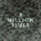 A Million Times artwork