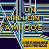 Un Millón de Amigos - Single album lyrics, reviews, download