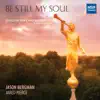 Stream & download Be Still My Soul - Songs of Hope and Inspiration