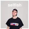 Selfish album lyrics, reviews, download