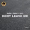 Don't Leave Me (feat. RealBoy & Layi B) artwork