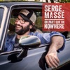 Serge Massé - On part sur un nowhere