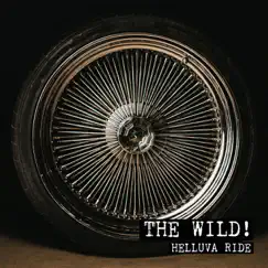 Helluva Ride - Single by The Wild! album reviews, ratings, credits