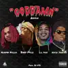 Goddamn (feat. Adamn Killa, Lil Yase & Keith Jenkins) [Remix] - Single album lyrics, reviews, download