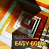 Easy Come - Single album lyrics, reviews, download