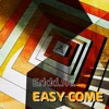 Easy Come - Single