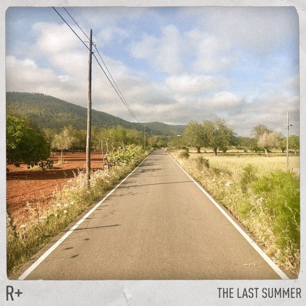 The Last Summer - R Plus