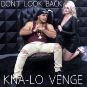 KNA-LO VENGE - Don't Look Back