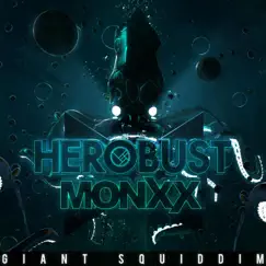 Giant Squiddim - Single by Herobust & Monxx album reviews, ratings, credits