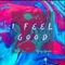 I Feel Good (feat. Roccy Leonne) - BY lyrics