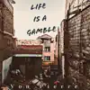Life Is a Gamble (feat. Double-P) - Single album lyrics, reviews, download