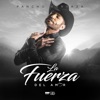Pancho Barraza - La Fuerza del Amor
