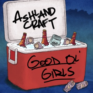 Ashland Craft - Good Ol' Girls - 排舞 音乐