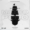 Marco Polo (feat. PoloGang, Dre P. & Marc Fly) - Single album lyrics, reviews, download