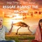 Reggae Against the Machine (feat. Shiri Shahar) - Dekel Terry lyrics
