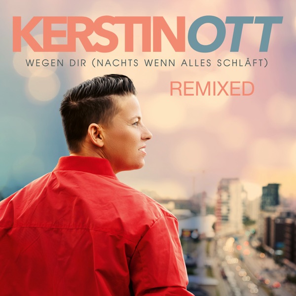 Kerstin Ott - Wegen Dir (Nachts Wenn Alles Schläft)