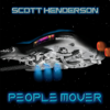People Mover - Scott Henderson