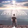 What Are Your Intentions? - Single album lyrics, reviews, download