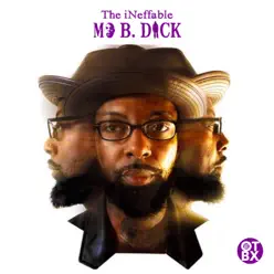 The iNeffable - Mo B. Dick The iNeffable - Mo B. Dick