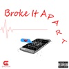 Broke It Apart (feat. YT[YoungTrill]) - Single
