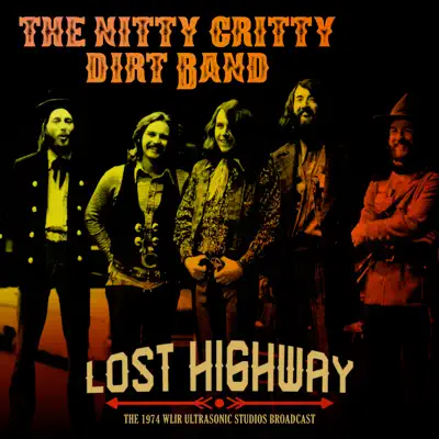 Lost Highway (with John Hartford) [Live 1974] - Nitty Gritty Dirt Band