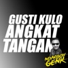 Gusti Kulo Angkat Tangan - Single