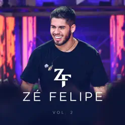 Zé Felipe, Vol. 2 (Ao Vivo) - Single - Zé Felipe
