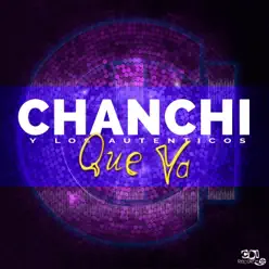 Que va - Single - Chanchi y los autenticos Que va - Single - Chanchi y los autenticos